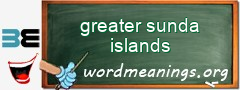 WordMeaning blackboard for greater sunda islands